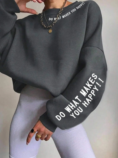 Do What Makes You Happy Letter Printing Sweatshirt Women Street Pullover Warm Soft Hoodies Loose Crewneck Fleece Female Clothing